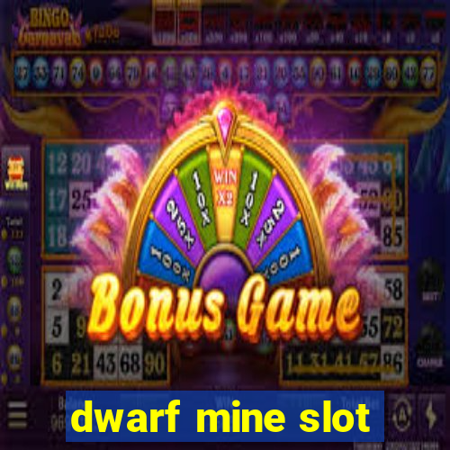 dwarf mine slot