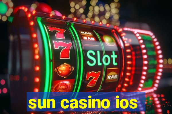 sun casino ios