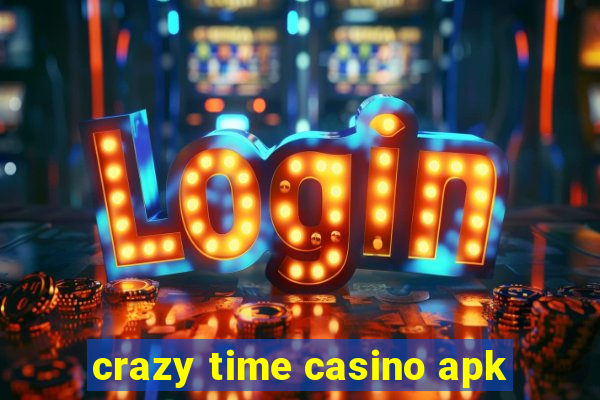 crazy time casino apk