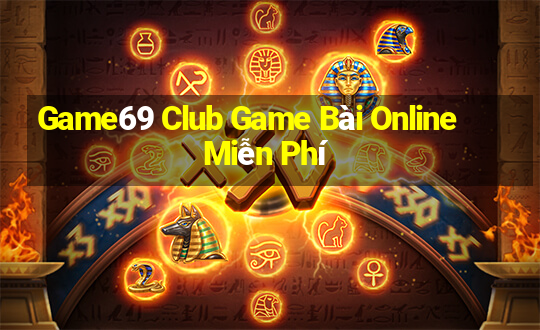 Game69 Club Game Bài Online Miễn Phí