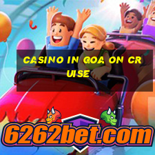 casino in goa on cruise