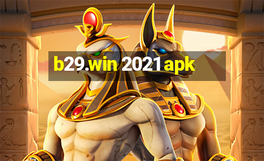 b29.win 2021 apk