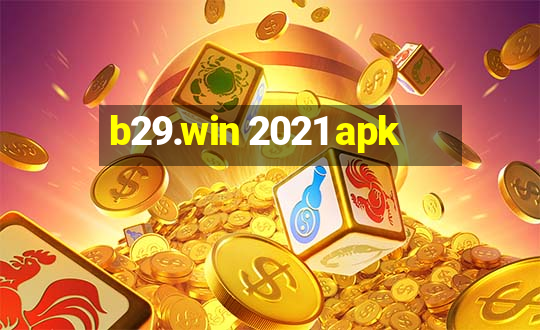 b29.win 2021 apk