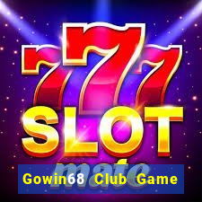 Gowin68 Club Game Bài Tặng Tiền