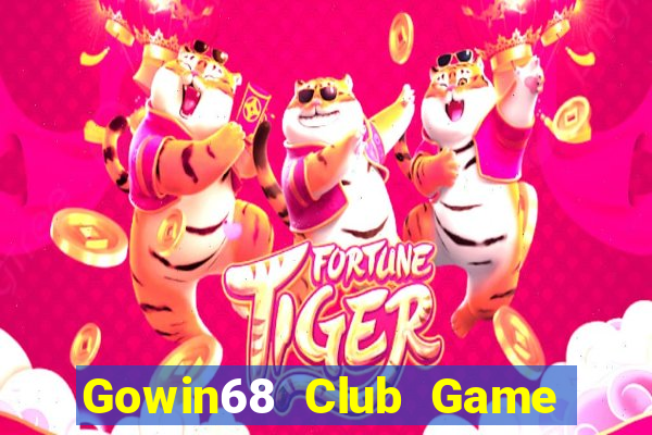 Gowin68 Club Game Bài Tặng Tiền