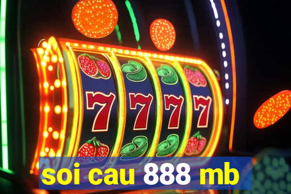 soi cau 888 mb