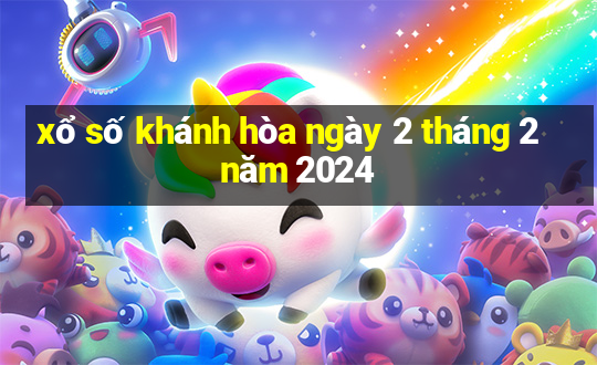 xổ số khánh hòa ngày 2 tháng 2 năm 2024