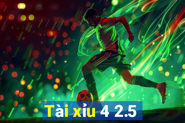 Tài xỉu 4 2.5