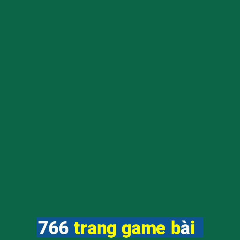 766 trang game bài