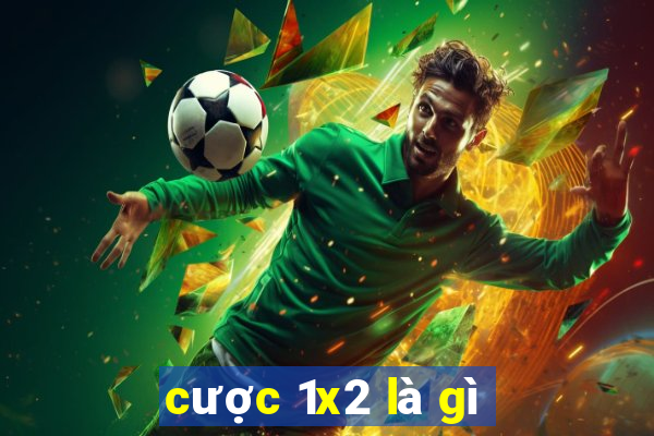 cược 1x2 là gì