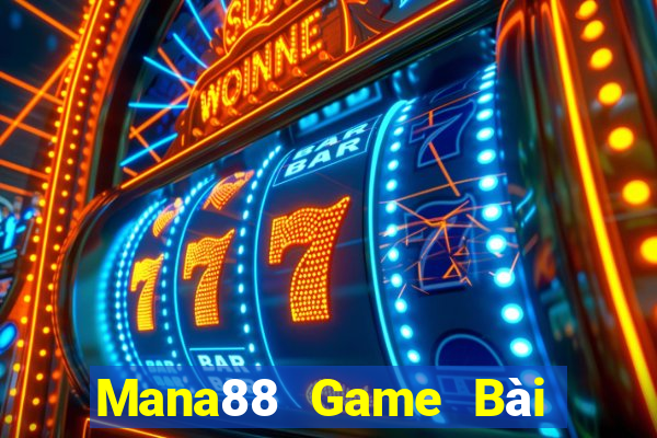 Mana88 Game Bài Đổi Thưởng Uy Tín 2021