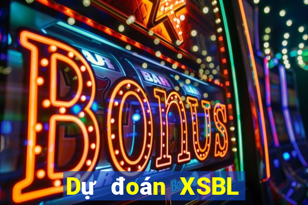 Dự đoán XSBL ngày 25