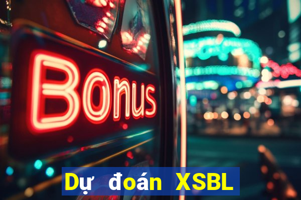 Dự đoán XSBL ngày 25