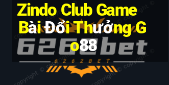 Zindo Club Game Bài Đổi Thưởng Go88