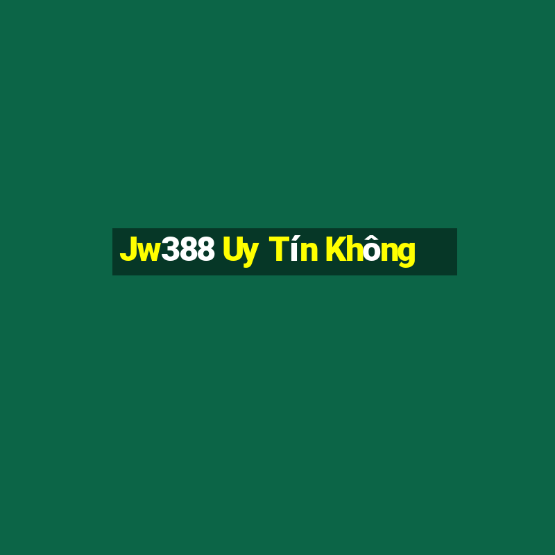 Jw388 Uy Tín Không