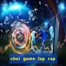 choi game lap rap robot roi chien dau