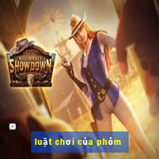 luật chơi của phỏm