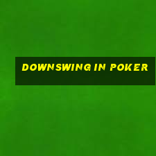 downswing in poker