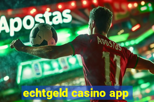 echtgeld casino app