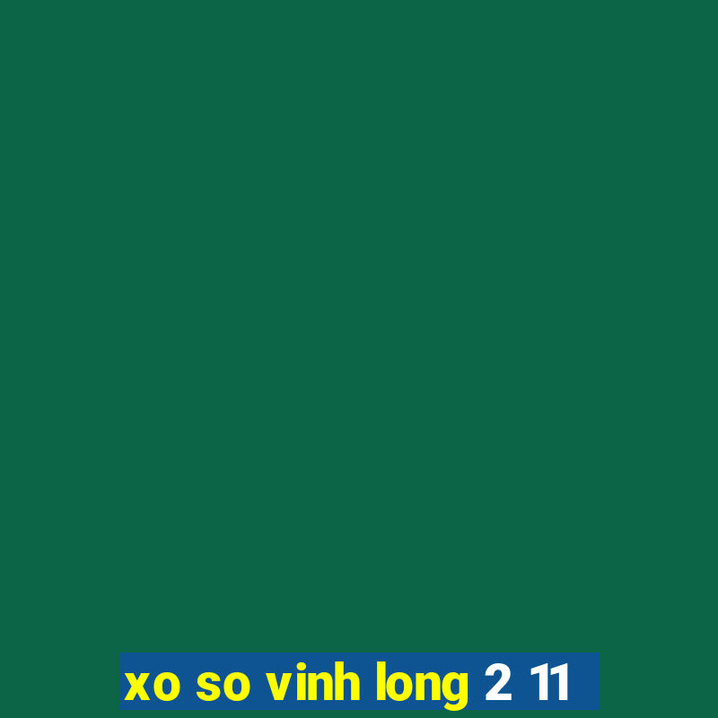 xo so vinh long 2 11