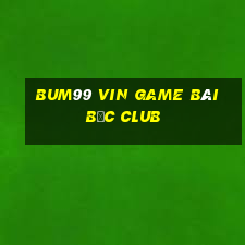 Bum99 Vin Game Bài Bốc Club