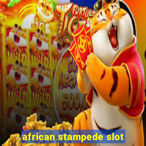 african stampede slot