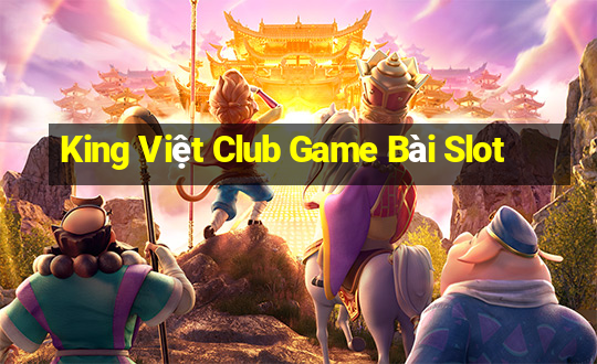 King Việt Club Game Bài Slot