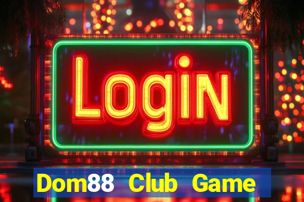 Dom88 Club Game Bài Xanh 9