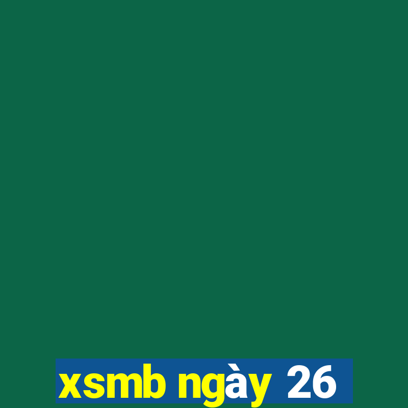 xsmb ngày 26