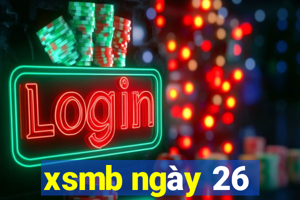 xsmb ngày 26