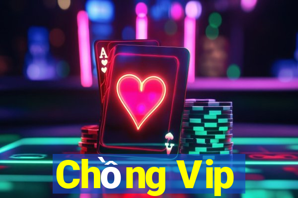 Chồng Vip