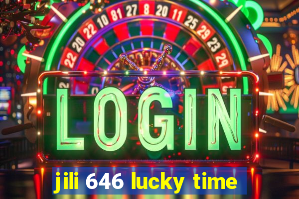 jili 646 lucky time