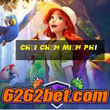 chơi chắn miễn phí