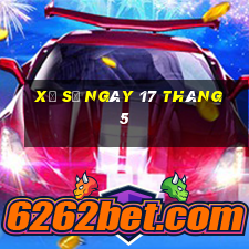 xổ số ngày 17 tháng 5