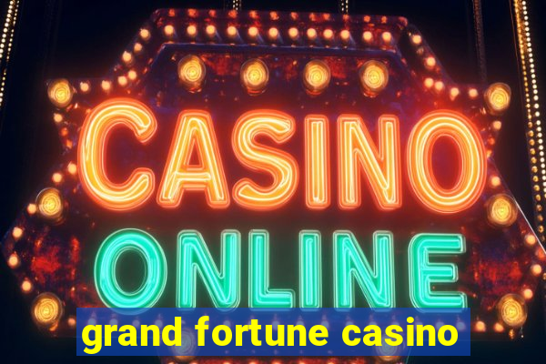 grand fortune casino