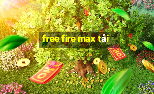 free fire max tải