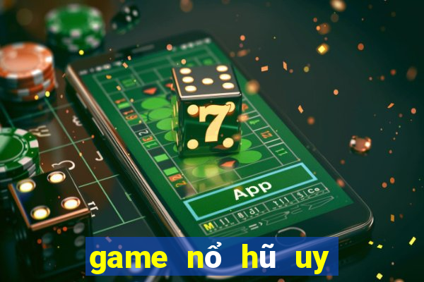 game nổ hũ uy tín nhất hiện nay