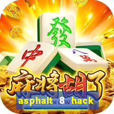 asphalt 8 hack 2021 appvn