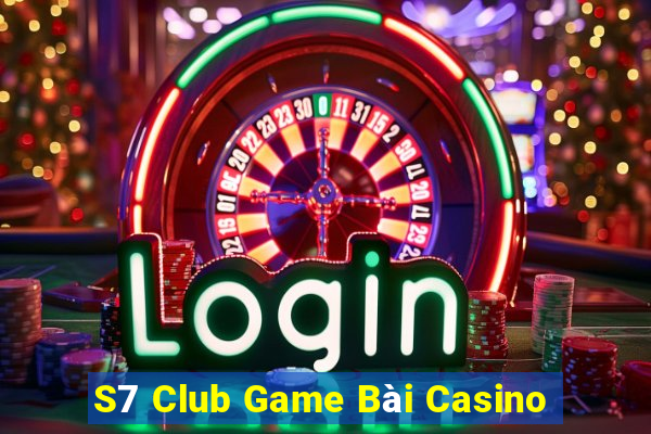 S7 Club Game Bài Casino