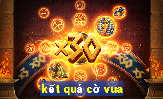 kết quả cờ vua