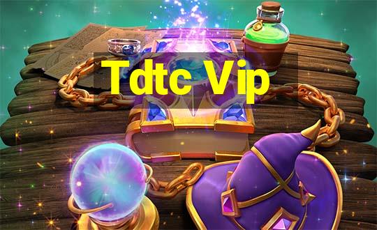 Tdtc Vip