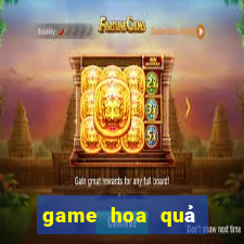 game hoa quả nổi giận 2 24h