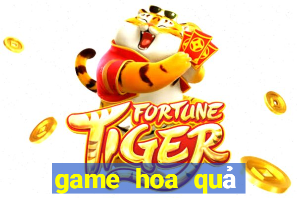 game hoa quả nổi giận 2 24h