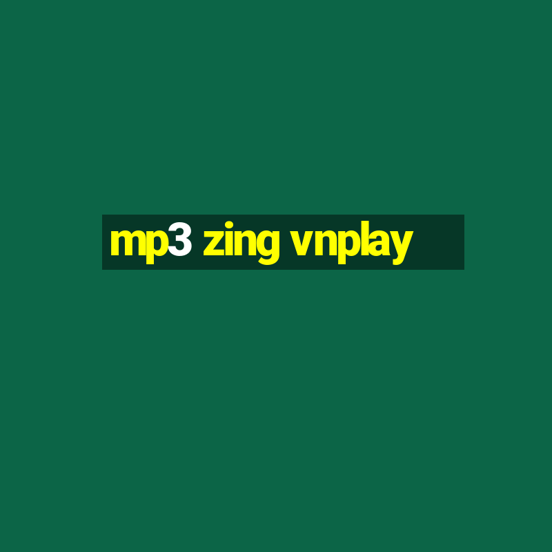 mp3 zing vnplay