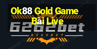 Ok88 Gold Game Bài Live