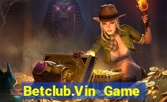 Betclub.Vin Game Bài 247 Club