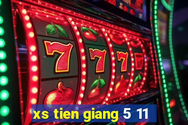 xs tien giang 5 11