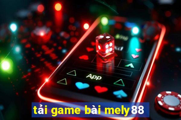 tải game bài mely88