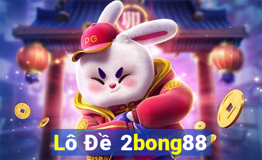 Lô Đề 2bong88