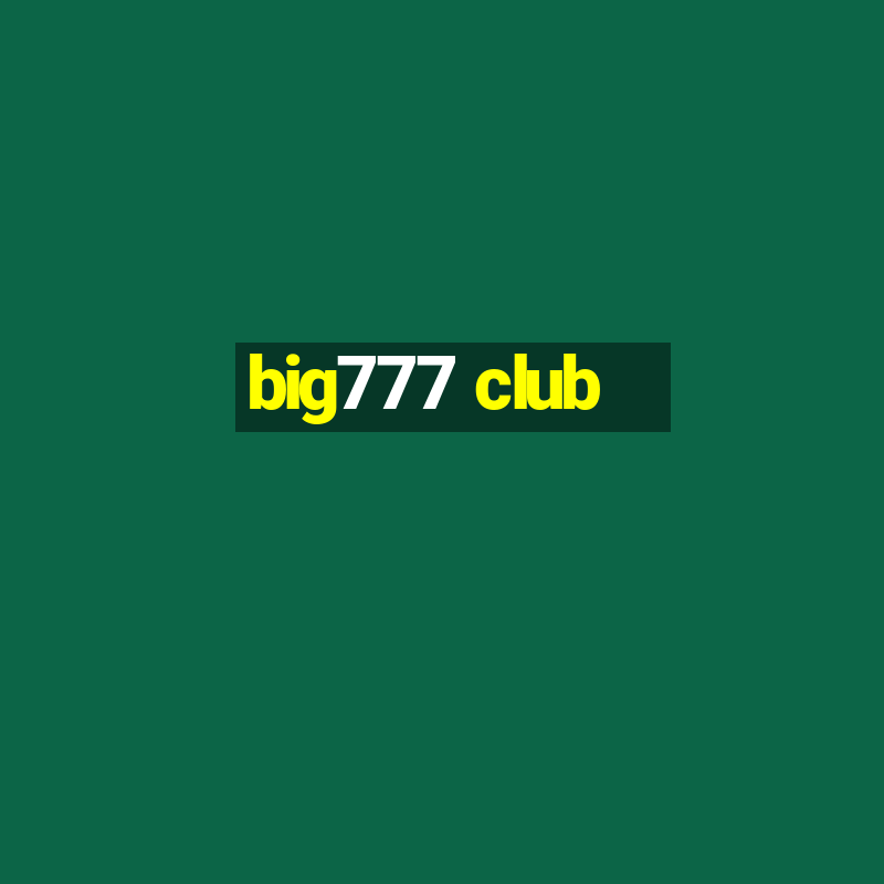 big777 club